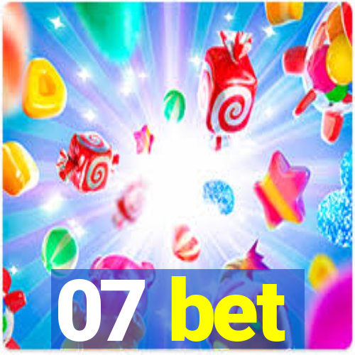 07 bet